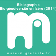 Bibliographie sur la Bio-géodiversité en Isère, par le Muséum de Grenoble